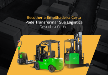 Escolher a empilhadeira certa pode transformar a sua logistica!